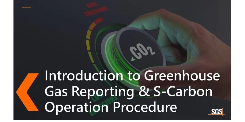 Introduction to Greenhouse Gas Reporting and S-Carbon Operation Procedure