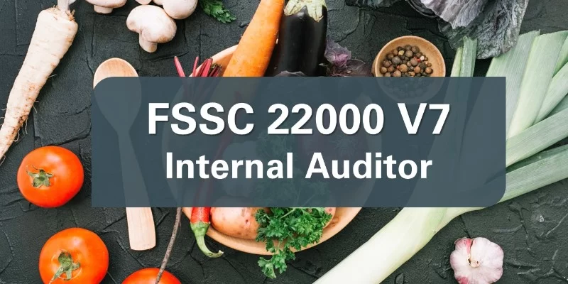 FSSC 22000 v7 Internal Auditor Training Course