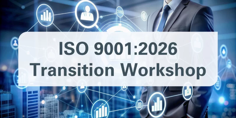 [Group Discount Available] ISO 9001:2026 Transition Readiness Workshop for Internal Auditors